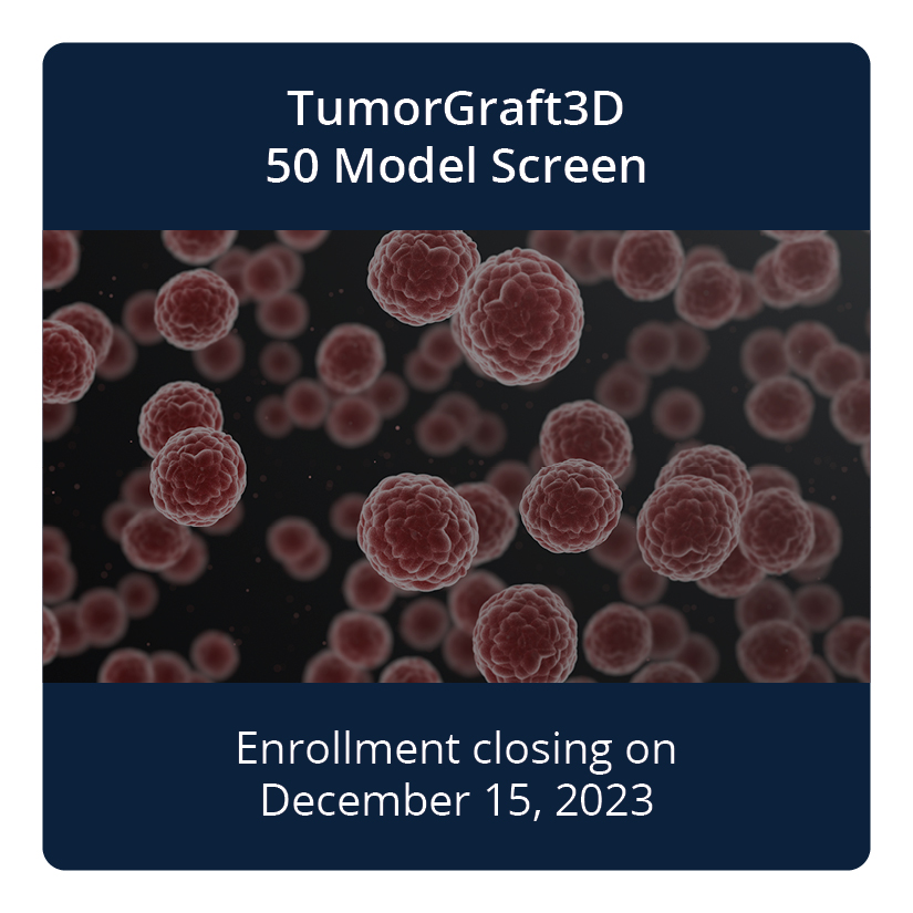 Screen Enrollment Round_TumorGraft3D 50 Model Screen